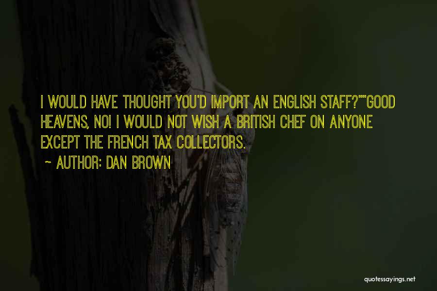 French Chef Quotes By Dan Brown