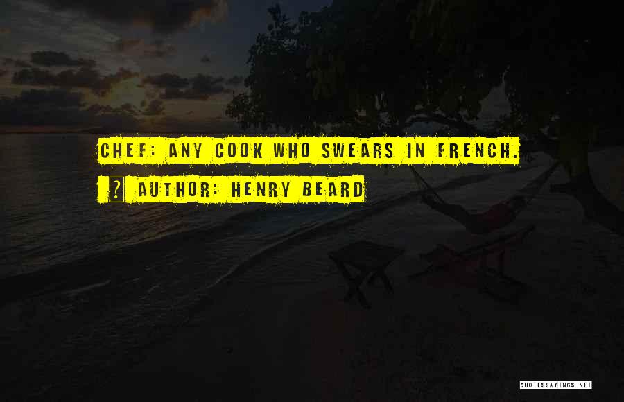 French Chef Quotes By Henry Beard