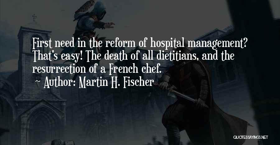 French Chef Quotes By Martin H. Fischer