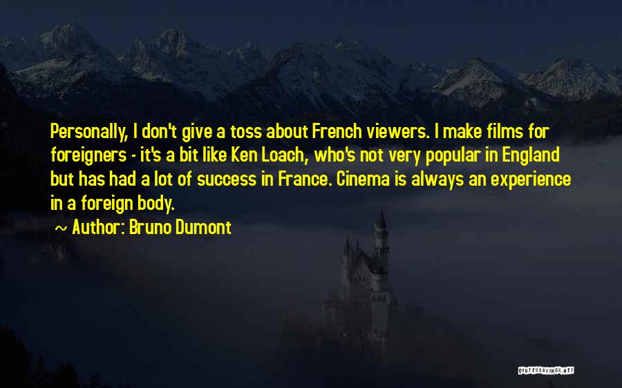 French Cinema Quotes By Bruno Dumont