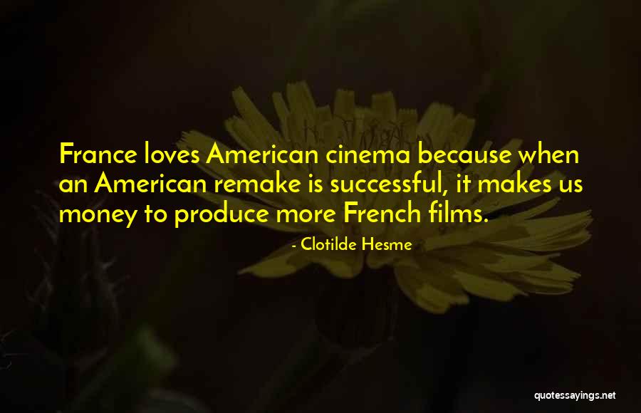 French Cinema Quotes By Clotilde Hesme