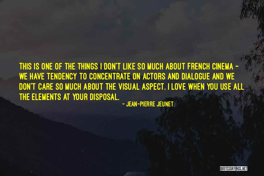 French Cinema Quotes By Jean-Pierre Jeunet