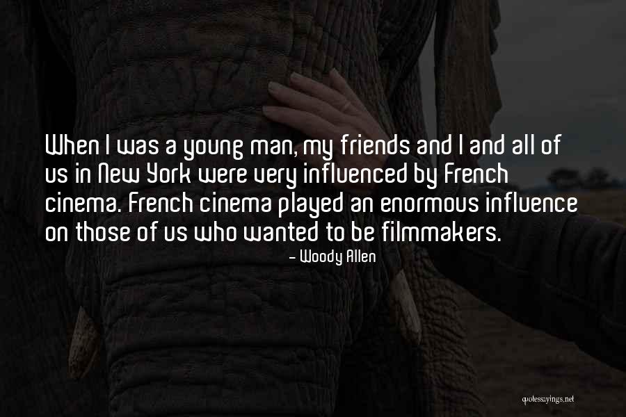 French Cinema Quotes By Woody Allen