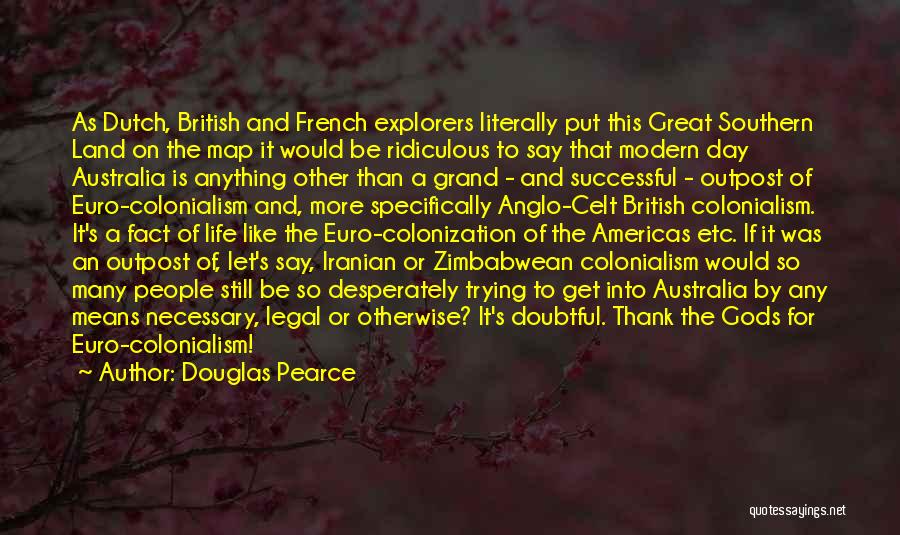 French Colonialism Quotes By Douglas Pearce