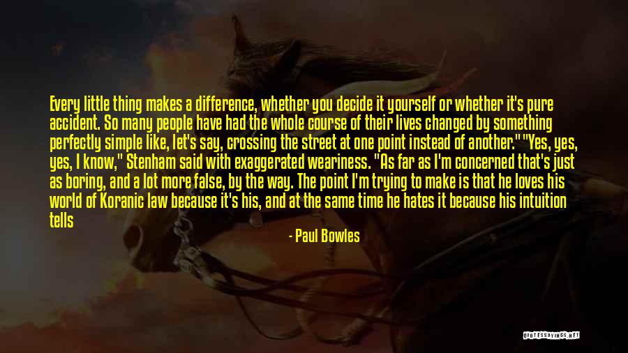 French Colonialism Quotes By Paul Bowles