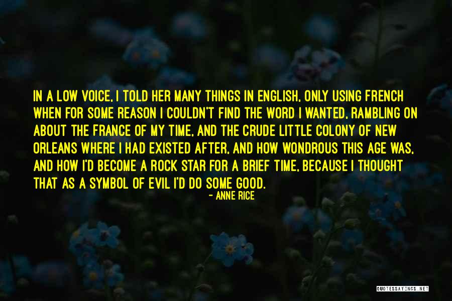 French Colony Quotes By Anne Rice French Colony Quotes By Anne Rice