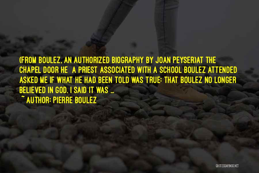 French Composer Quotes By Pierre Boulez