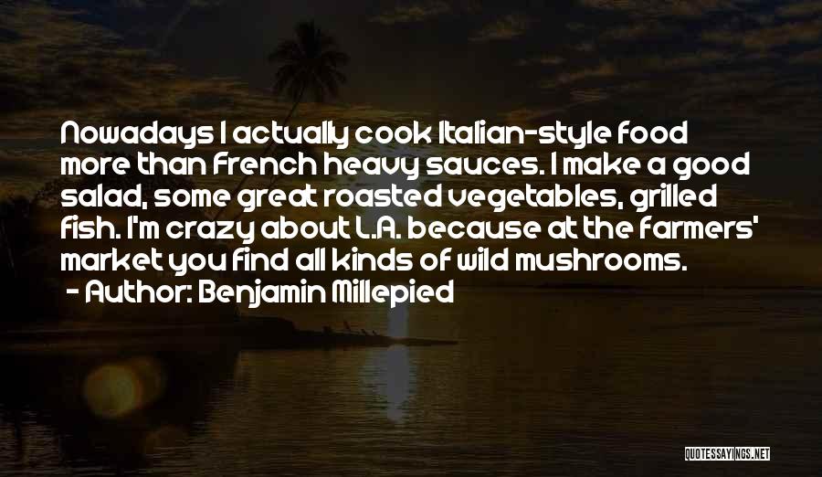 French Cook Quotes By Benjamin Millepied