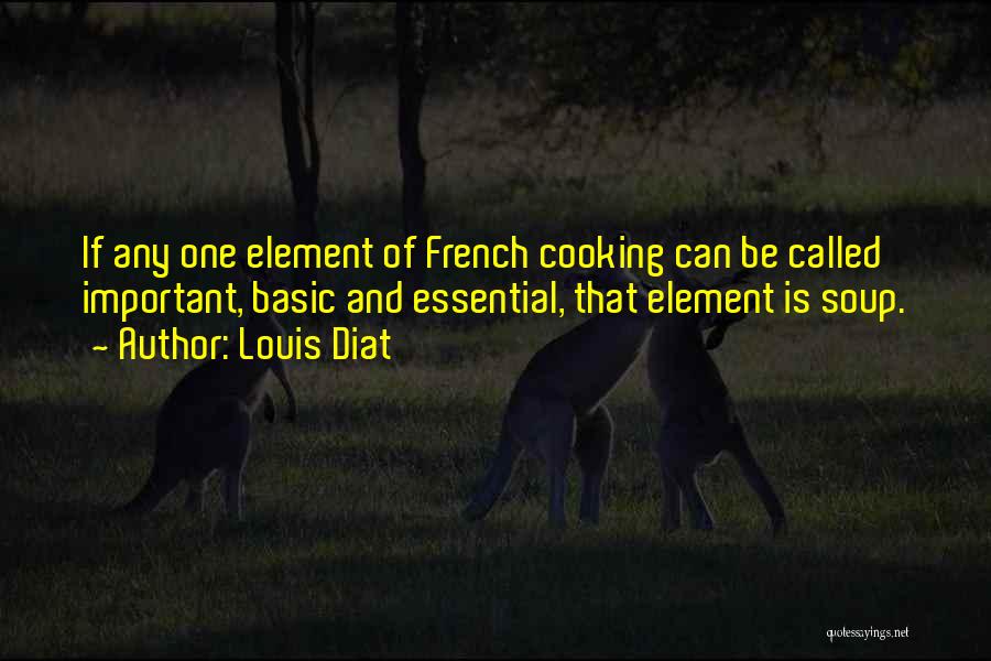 French Cooking Quotes By Louis Diat