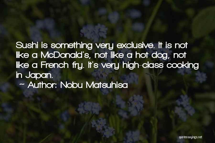 French Cooking Quotes By Nobu Matsuhisa