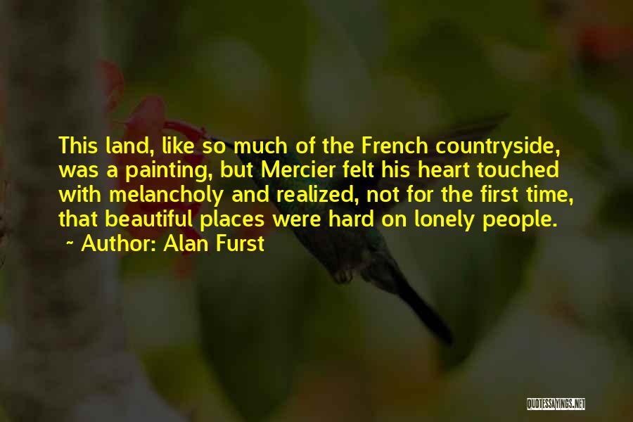 French Countryside Quotes By Alan Furst