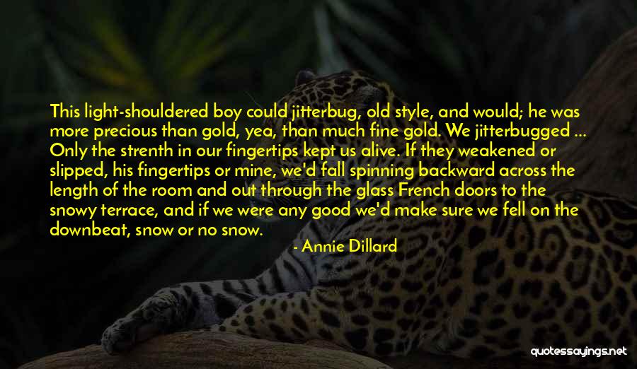 French Doors Quotes By Annie Dillard French Doors Quotes By Annie Dillard