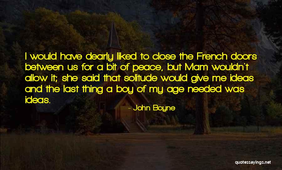 French Doors Quotes By John Boyne French Doors Quotes By John Boyne