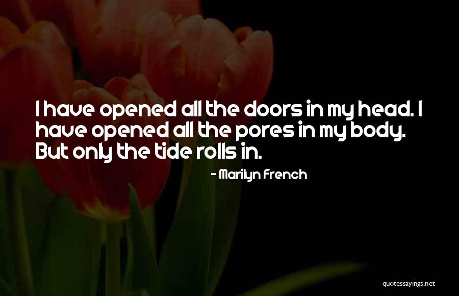French Doors Quotes By Marilyn French French Doors Quotes By Marilyn French