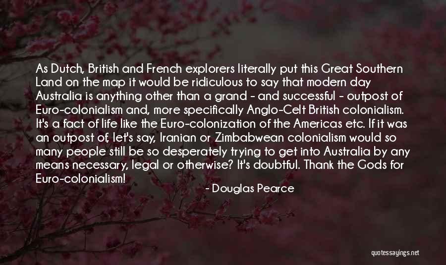 French Explorers Quotes By Douglas Pearce