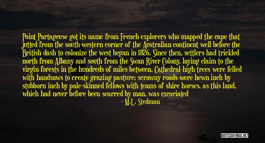 French Explorers Quotes By M.L. Stedman