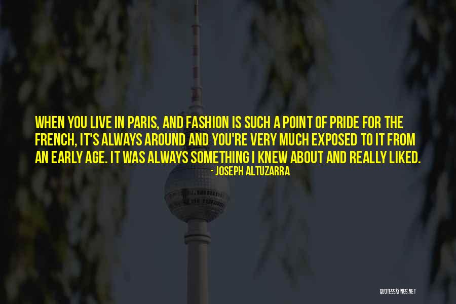 French Fashion Quotes By Joseph Altuzarra French Fashion Quotes By Joseph Altuzarra