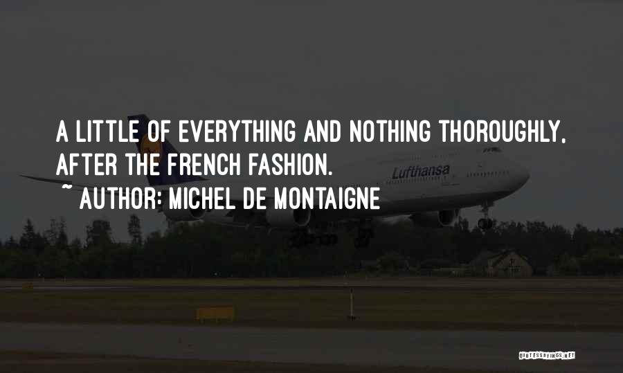 French Fashion Quotes By Michel De Montaigne