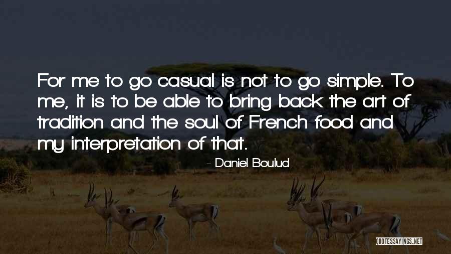 French Food Quotes By Daniel Boulud