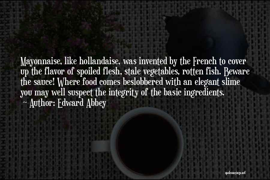 French Food Quotes By Edward Abbey