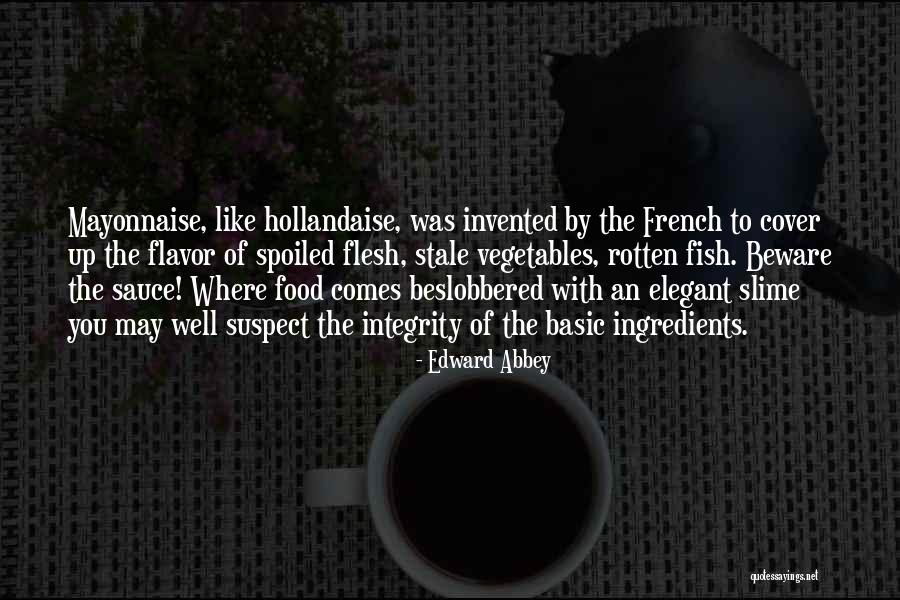 French Food Quotes By Edward Abbey