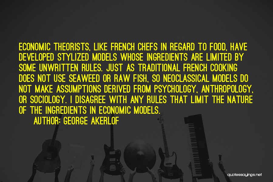 French Food Quotes By George Akerlof