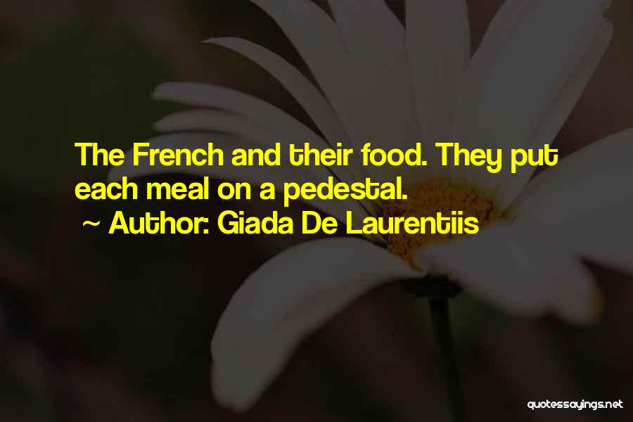 French Food Quotes By Giada De Laurentiis