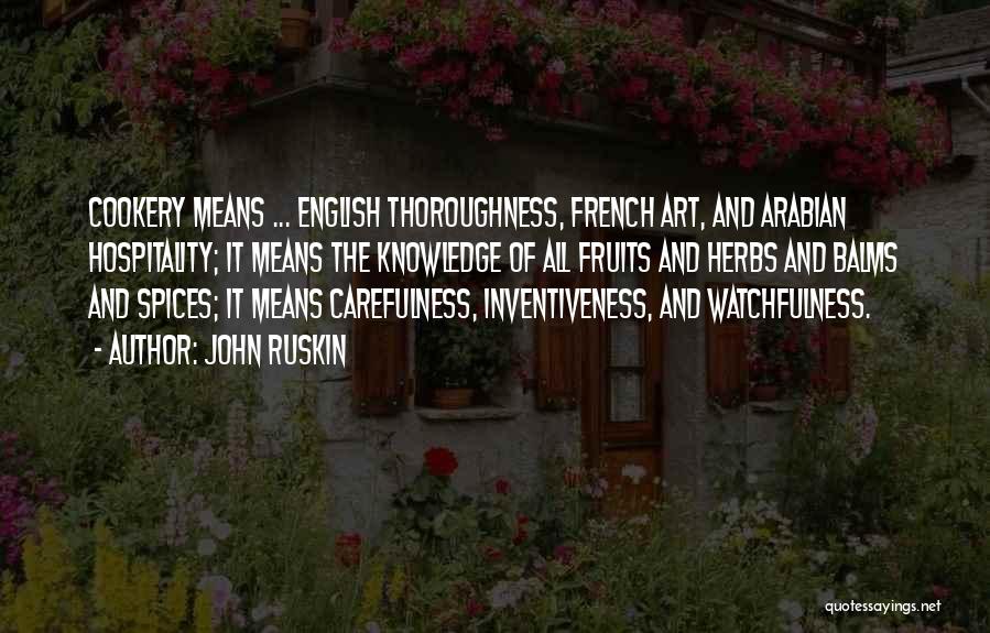 French Food Quotes By John Ruskin