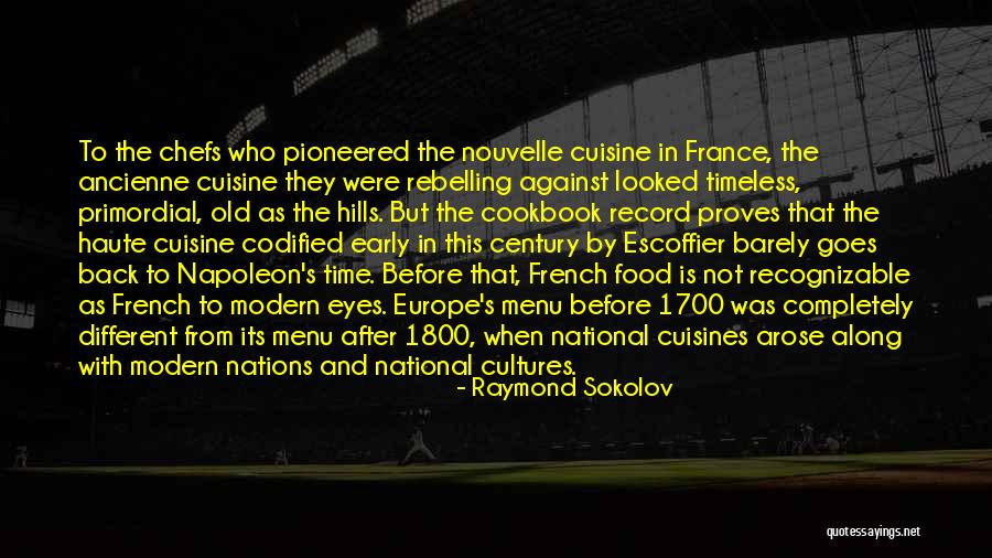 French Food Quotes By Raymond Sokolov