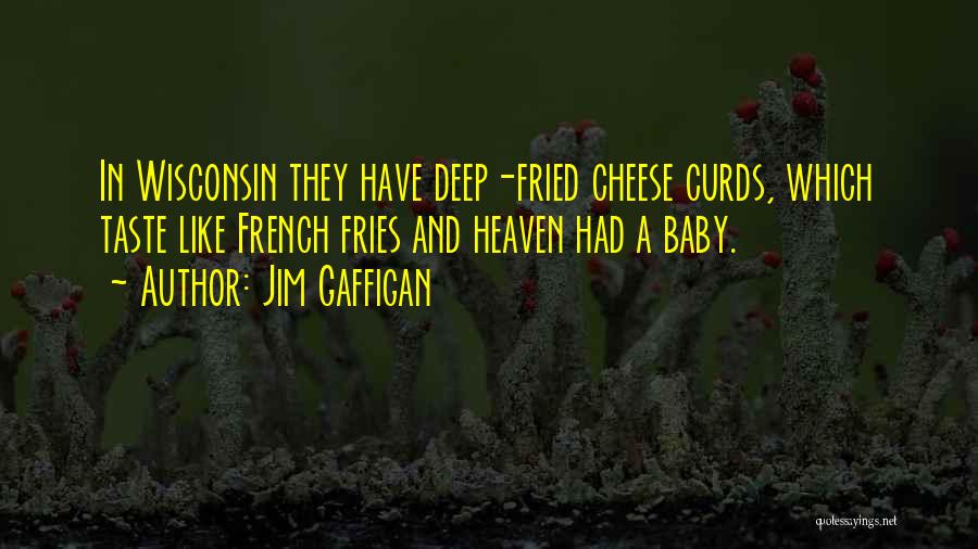 French Fries Quotes By Jim Gaffigan