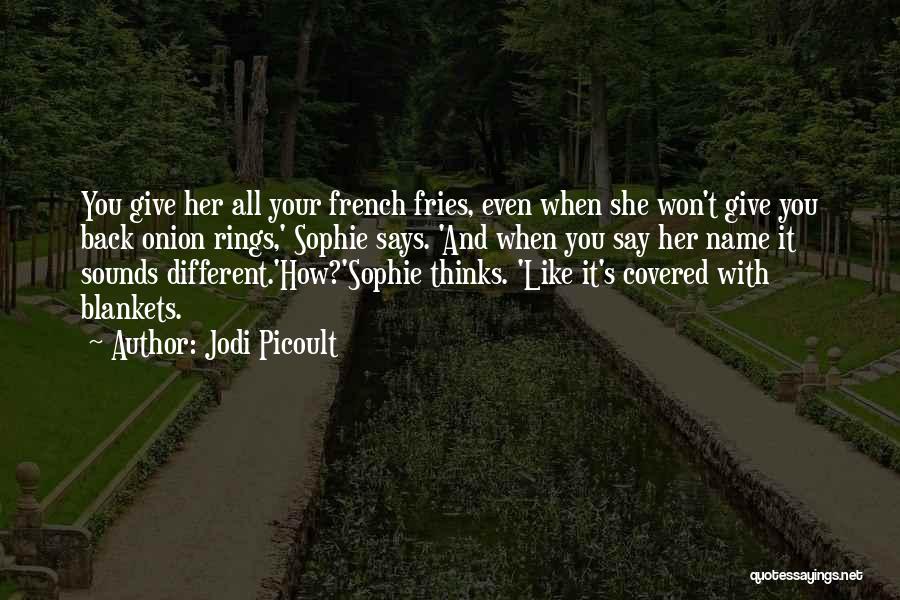 French Fries Quotes By Jodi Picoult