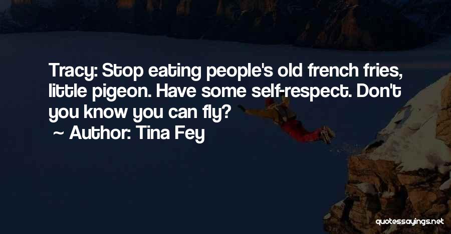 French Fries Quotes By Tina Fey