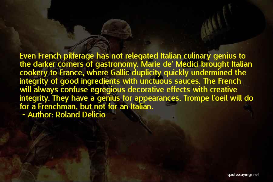 French Gastronomy Quotes By Roland Delicio