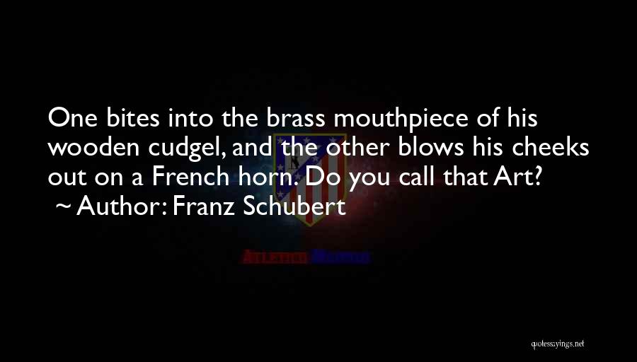 French Horn Quotes By Franz Schubert