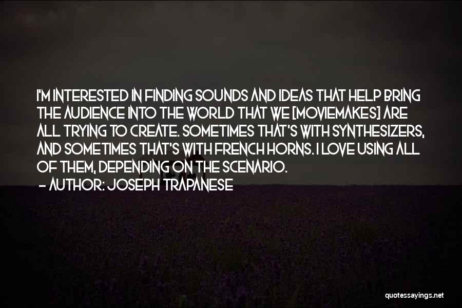 French Horns Quotes By Joseph Trapanese