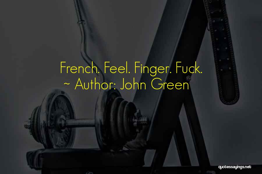 French Kiss Love Quotes By John Green