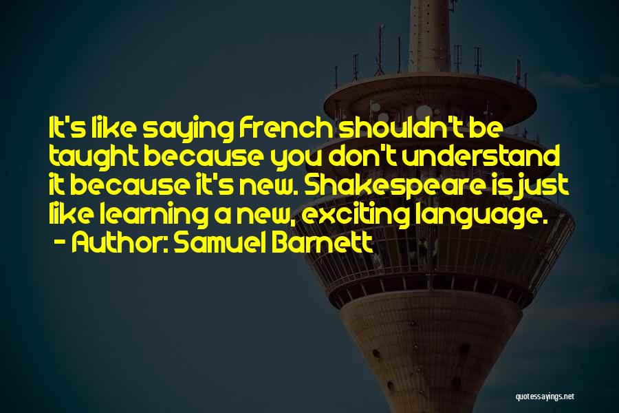 French Language Learning Quotes By Samuel Barnett