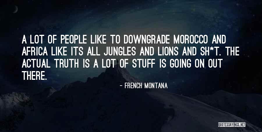 French Montana Quotes 1462054 French Montana Quotes 1462054