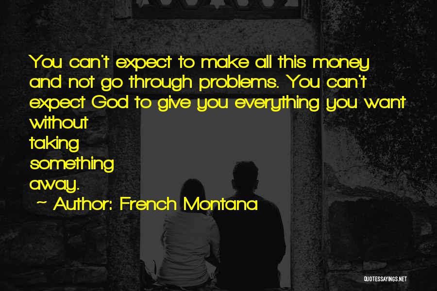 French Montana Quotes 644617
