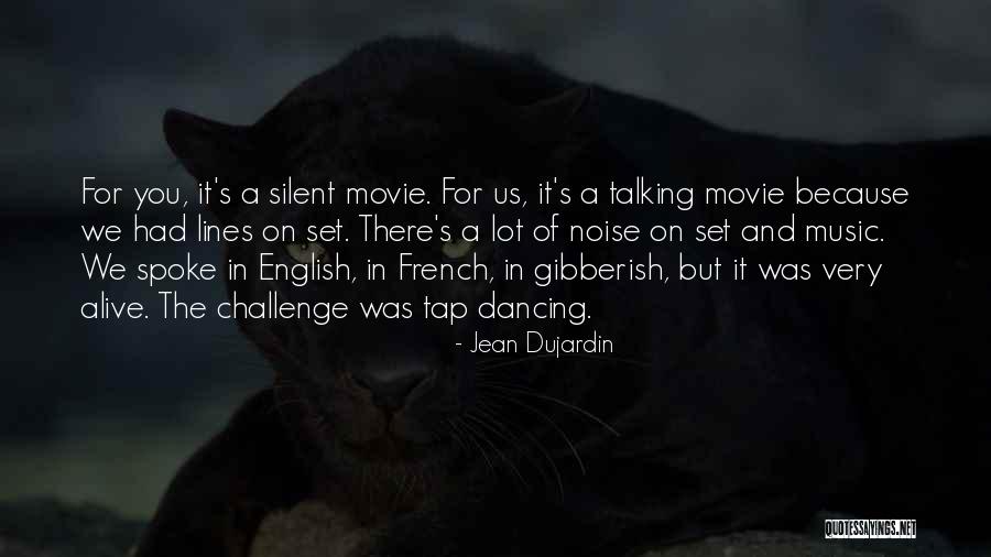 French Music Quotes By Jean Dujardin