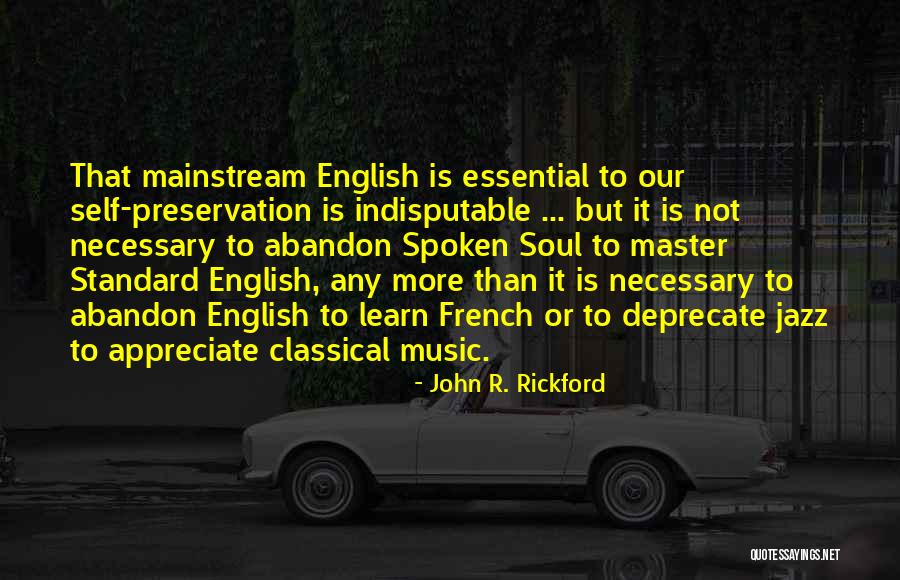 French Music Quotes By John R. Rickford