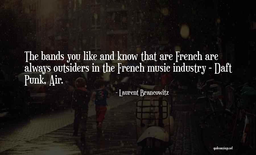 French Music Quotes By Laurent Brancowitz