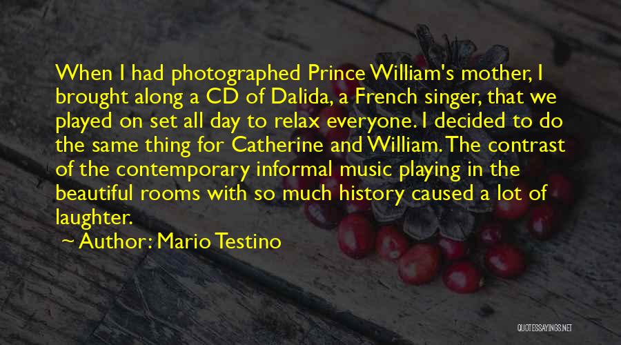 French Music Quotes By Mario Testino