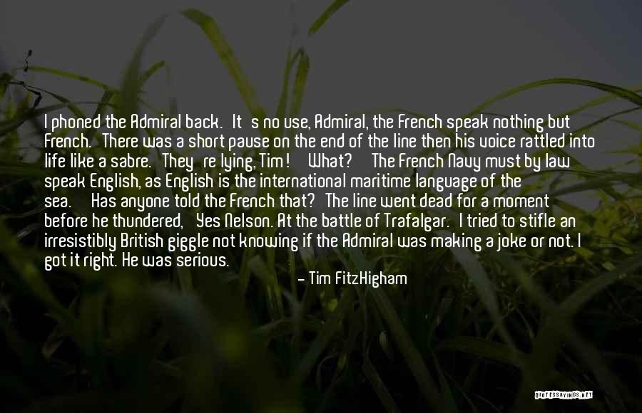 French Navy Quotes By Tim FitzHigham French Navy Quotes By Tim FitzHigham