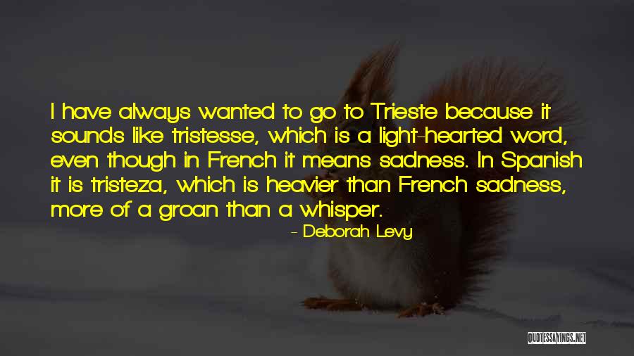 French One Word Quotes By Deborah Levy French One Word Quotes By Deborah Levy