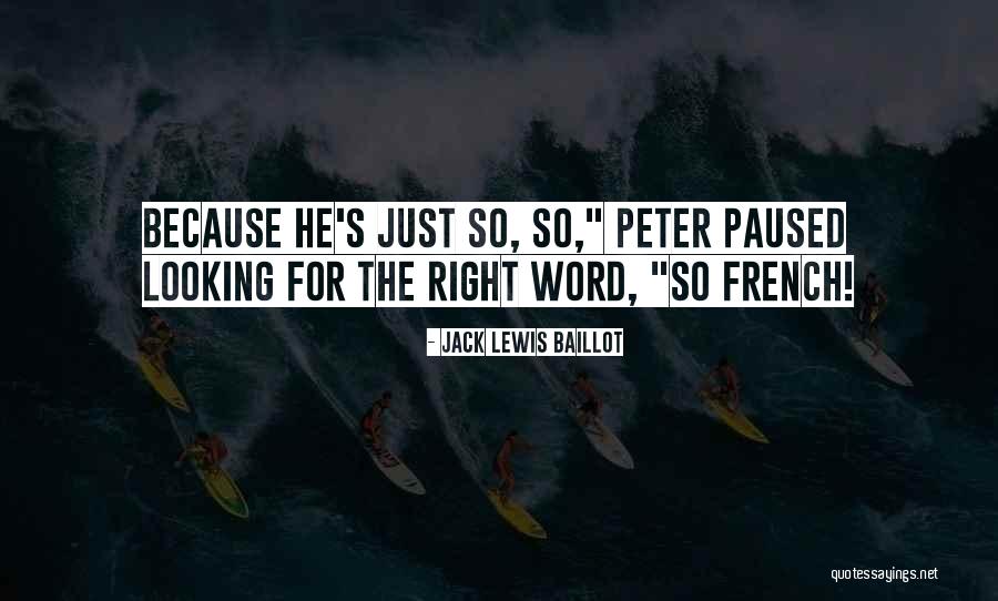 French One Word Quotes By Jack Lewis Baillot French One Word Quotes By Jack Lewis Baillot