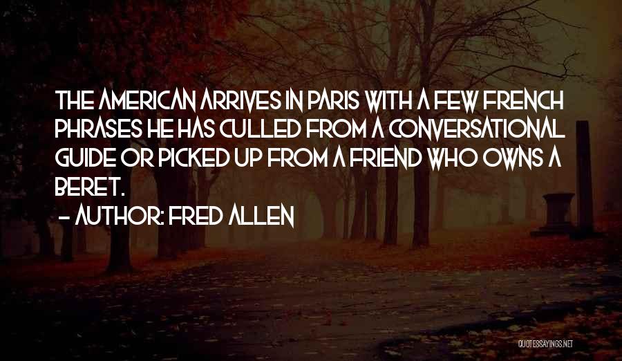 French Phrases Quotes By Fred Allen
