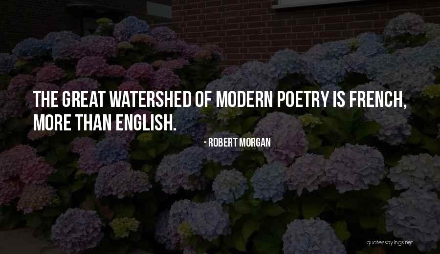 French Poetry Quotes By Robert Morgan French Poetry Quotes By Robert Morgan