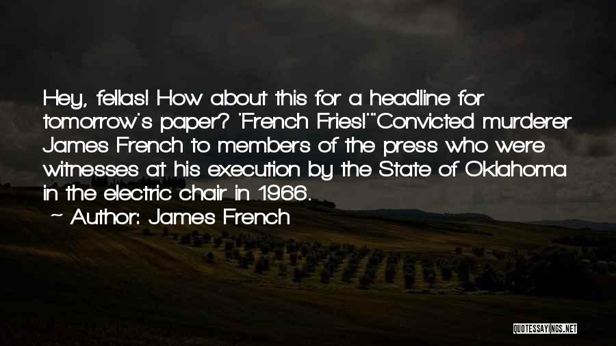 French Press Quotes By James French