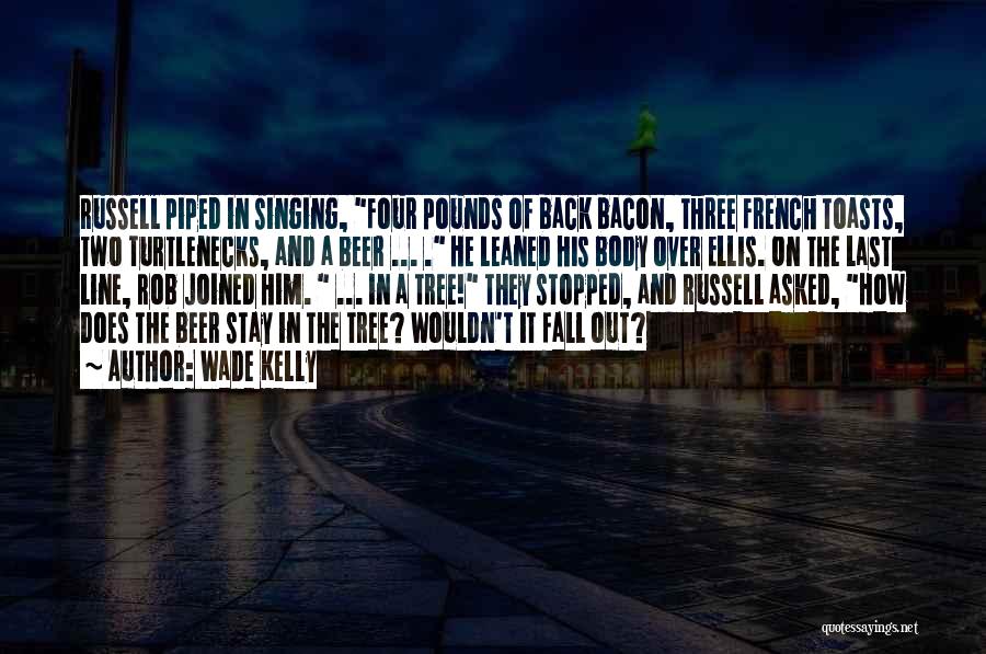 French Quotes By Wade Kelly